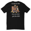 No Fun When the Bear Got the Gun T-shirt