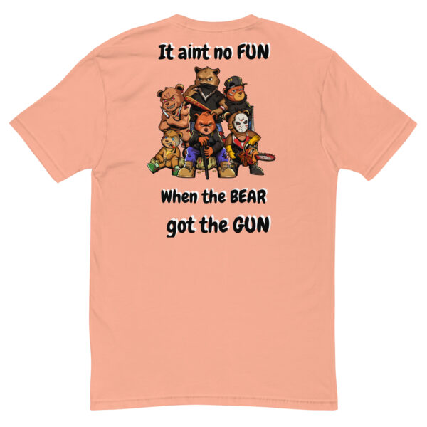 No Fun When the Bear Got the Gun T-shirt