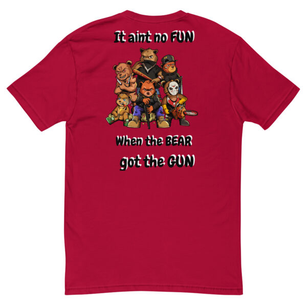 No Fun When the Bear Got the Gun T-shirt