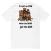 No Fun When the Bear Got the Gun T-shirt