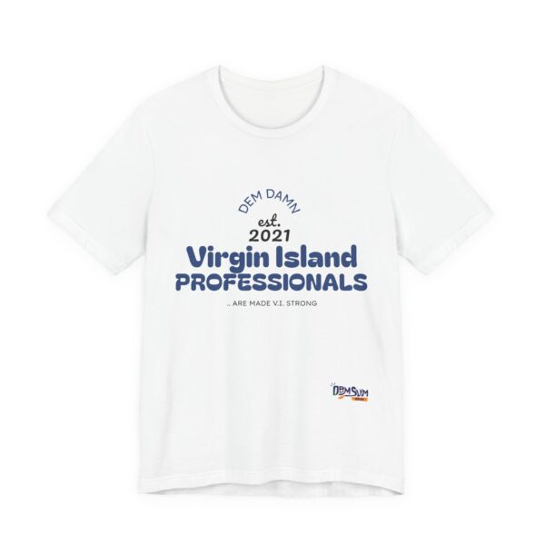 BLUE LETTER NO BACK DD Virgin Island Professionals Unisex Graphic T-Shirt,