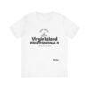 BLACK NO BACK DD Virgin Island Professionals Unisex Graphic T-Shirt,